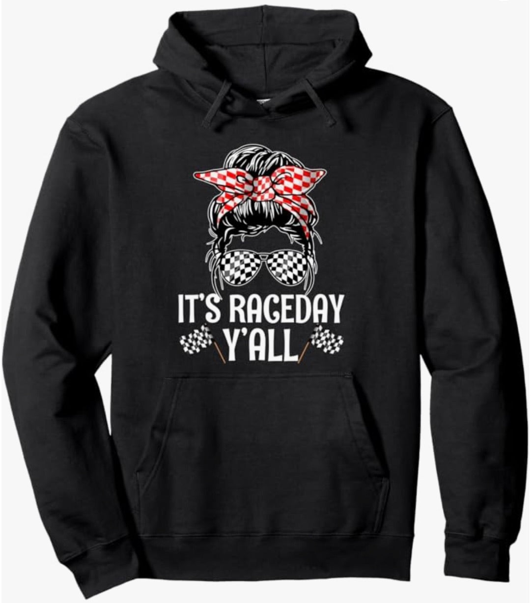 It's Race Day Y'all Hoodie