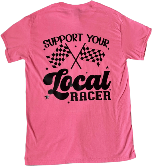 Support Your Local Racer T-Shirt
