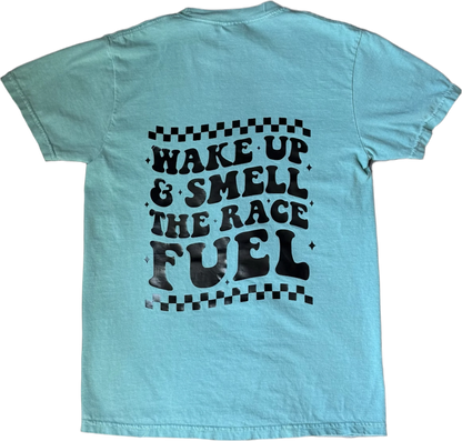 Wake Up & Smell The Race Fuel T-Shirt