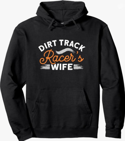 Dirt Track Racer's Wife Hoodie